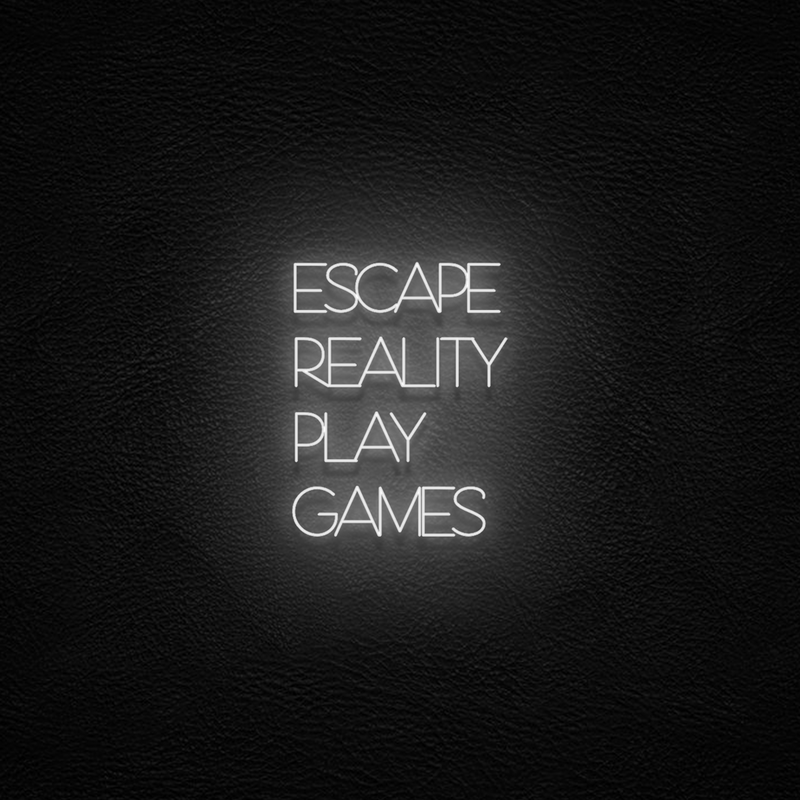 Escape Reality, Play Games