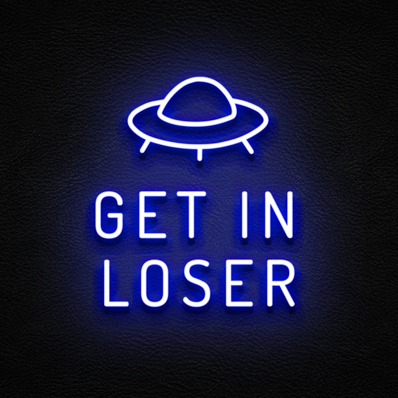 Get In Loser