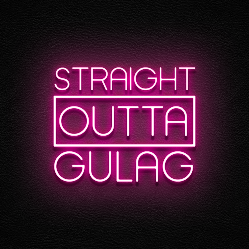 Straight Outta Gulag
