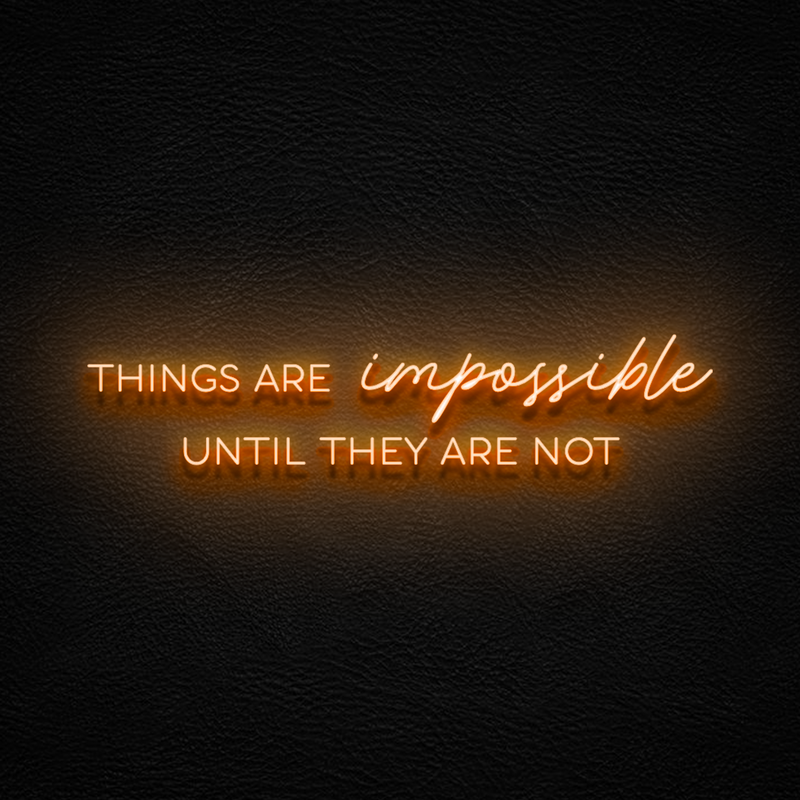 Things Are Impossible