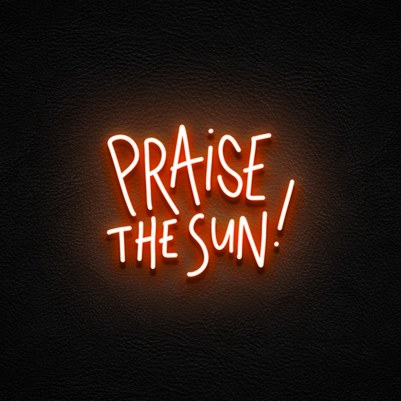 Praise The Sun