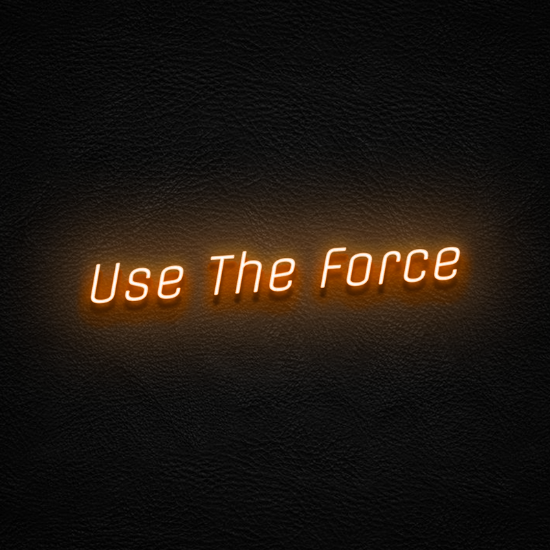 Use The Force